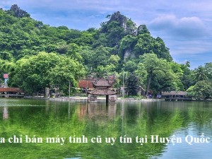 Địa chỉ bán máy tính cũ uy tín tại Huyện Quốc Oai