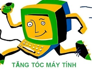 Cách tăng tốc độ máy tính đời cũ đơn giản và hiệu quả